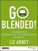 Go Blended - A Handbook for Blending Technology in Schools (Paperback) - Liz Arney Photo