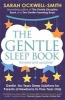 Gentle Sleep Book - For Calm Babies, Toddlers and Pre-Schoolers (Paperback) - Sarah Ockwell Smith Photo