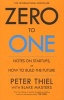 Zero to One - Notes on Start Ups, or How to Build the Future (Paperback) - Peter Thiel Photo