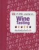 A Little Course in Wine Tasting (Hardcover) - Dk Photo