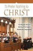 To Prefer Nothing to Christ - The Monastic Mission of the English Benedictine Congregation (Paperback) - Various Photo