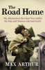 The Road Home - The Aftermath of the Great War Told by the Men and Women Who Survived it (Paperback) - Max Arthur Photo