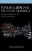 Popular Culture and the Future of Politics - Cultural Studies and the Tao of "South Park" (Hardcover, New) - Ted Gournelos Photo