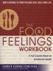 The Food and Feelings Workbook - A Full Course Meal on Emotional Health (Paperback) - Karen R Koenig Photo