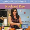 Simple Solutions with Rachael Ray (Hardcover) - Jill C Wheeler Photo