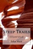 Steep Trails - Illustrated (Paperback) - John Muir Photo