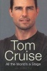 Tom Cruise - All the World's a Stage (Hardcover, New title) - Iain Johnstone Photo