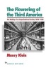 The Flowering of the Third America - The Making of an Organizational Society, 1850-1920 (Paperback) - Maury Klein Photo