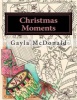 Christmas Moments - Bring Color to Your Christmas (Paperback) - Mrs Gayla McDonald Photo