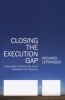 Closing the Execution Gap - How Great Leaders and Their Companies Get Results (Hardcover, New) - Richard Lepsinger Photo