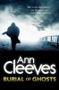 Burial of Ghosts (Paperback, New edition) - Ann Cleeves Photo