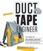 Duct Tape Engineer - The Book of Big, Bigger, and Epic Duct Tape Projects (Paperback) - Lance Akiyama Photo