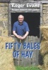 Fifty Bales of Hay (Hardcover) - Roger Evans Photo