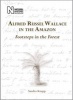 Alfred Russel Wallace in the Amazon - Footsteps in the Forest (Paperback, Revised and reformatted edition) - Sandra Knapp Photo