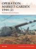 Operation Market-Garden 1944 - The British Airborne Missions (Paperback) - Ken Ford Photo