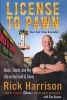 License to Pawn - Deals, Steals and My Life at the Gold & Silver (Hardcover) - Rick Harrison Photo