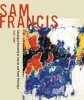 Sam Francis: Catalogue Raisonne of Canvas and Panel Paintings, 1946-1994 (Hardcover, New) - Debra Burchett Lere Photo