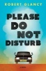 Please Do Not Disturb (Hardcover) - Robert Glancy Photo