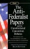 Anti-Federalist Papers and the Constitutional Convention Debates (Hardcover, Turtleback Scho) - Ralph Ketcham Photo