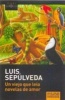 Un Viejo Que Leia Novelas De Amor (Spanish, English, Paperback, 2nd) - Luis Sepulveda Photo