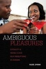 Ambiguous Pleasures - Sexuality and Middle Class Self-perception in Nairobi (Paperback) - Rachel Spronk Photo