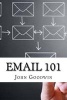 Email 101 (Paperback) - John Goodwin Photo