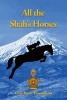 All the Shah's Horses (Paperback) - Gail Rose Thompson Photo