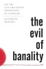 The Evil of Banality - On the Life and Death Importance of Thinking (Paperback) - Elizabeth Minnich Photo