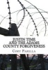 Justin Time - And the Adams County Forgiveness (Paperback) - Cory Parella Photo