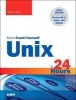 Unix in 24 Hours, Sams Teach Yourself - Covers OS X, Linux, and Solaris (Paperback, 5th Revised edition) - Dave Taylor Photo