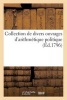 Collection de Divers Ouvrages D'Arithmetique Politique Par Lavoisier, Delagrange, Et Autres (French, Paperback) - Sans Auteur Photo