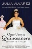 Once Upon a Quinceanera - Coming of Age in the USA (Paperback) - Julia Alvarez Photo