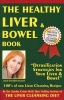 The Healthy Liver And Bowel Book (Paperback, International edition) - Sandra Cabot Photo