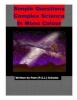 Simple Questions Complex Science in Mono Colour - An Open Letter about Xepted Scientific Newton Mistakes (Paperback) - Peet P S J Schutte Photo