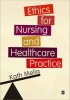 Ethics for Nursing and Healthcare Practice (Paperback) - Kath M Melia Photo