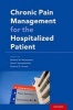 Chronic Pain Management for the Hospitalized Patient (Paperback) - Richard W Rosenquist Photo