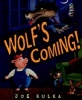 Wolf's Coming! (Hardcover) - Joe Kulka Photo