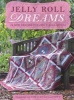 Jelly Roll Dreams - New Inspirations for Jelly Roll Quilts (Paperback) - Pam Lintott Photo