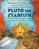 Pluto the Starfish - An Undersea Tale for Children 1 to 101 (Paperback) - Bonnie M Anderson Photo