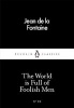 The World is Full of Foolish Men (Paperback) - Jean De LA Fontaine Photo