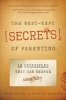 The Best-Kept Secrets of Parenting - 18 Principles That Can Change Everything (Paperback) - Brad Wilcox Photo