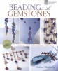 Beading with Gemstones - Simply Inspired Jewelry Designs (Paperback, New edition) - Valerie MacCarthy Photo