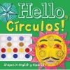 Hello, Circulos! - Shapes in English and Spanish (English, Spanish, Board book) - San Antonio Museum of Art Photo