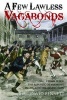 A Few Lawless Vagabonds - Ethan Allen, the Republic of Vermont and the American Revolution (Hardcover) - David Bennett Photo