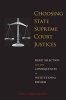 Choosing State Supreme Court Justices - Merit Selection and the Consequences of Institutional Reform (Paperback) - Greg Goelzhauser Photo