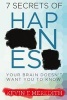 7 Secrets of Happiness Your Brain Doesn't Want You to Know (Paperback) - Kevin Meredith Photo