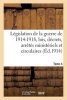 Legislation de La Guerre de 1914-1918: Lois, Decrets, Arretes Ministeriels Tome 4 (French, Paperback) - F Pichon Et Durandauzias Photo