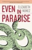 Even in Paradise - A Novel (Paperback) - Elizabeth Nunez Photo