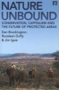 Nature Unbound - Conservation, Capitalism and the Future of Protected Areas (Paperback) - Dan Brockington Photo