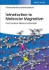 Introduction to Molecular Magnetism - From Transition Metals to Lanthanides (Hardcover) - Dante Gatteschi Photo